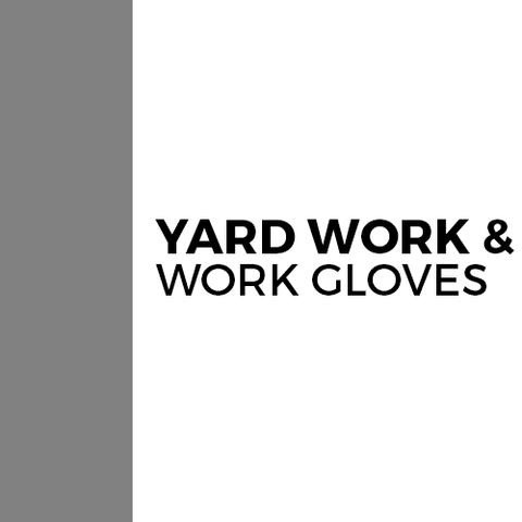 Yard and Work Gloves